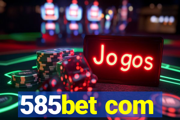 585bet com